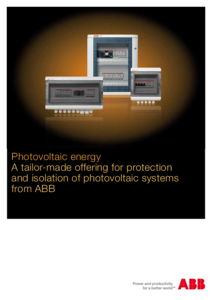 Instalatii si sisteme fotovoltaice ABB  - protejarea si izolarea sistemelor PV - prezentare detaliata