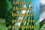 Conferinta Cresterea Eficientei Energetice - perspective si oportunitati
