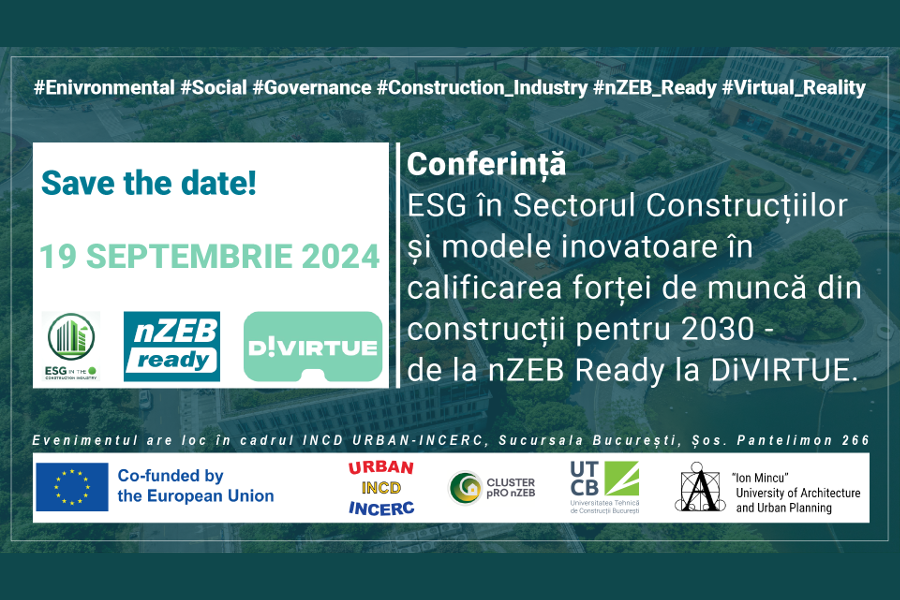 Conferinta: ESG in Sectorul Constructiilor si modele inovatoare in calificarea fortei de munca din constructii pentru 2030 – de la nZEB Ready la DiVIRTUE