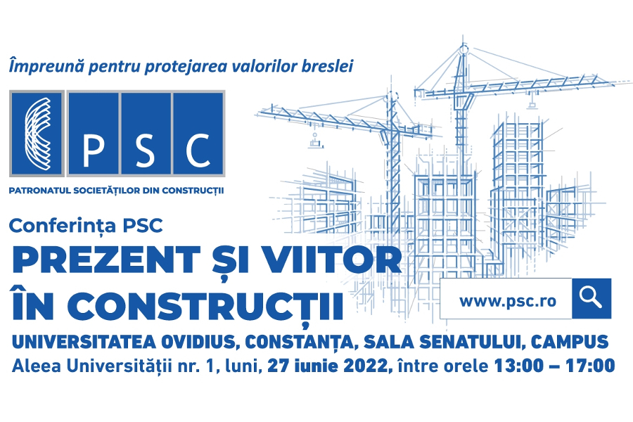 Conferinta PSC 2022 “Prezent si viitor in constructii”