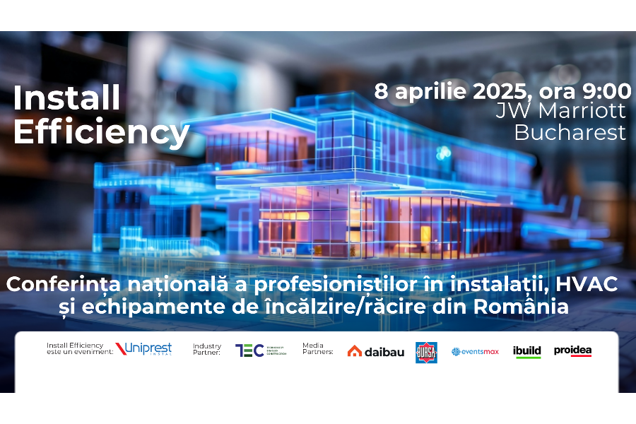 Install Efficiency 2025 - Conferinta nationala a profesionistilor in instalatii, HVAC si echipamente de incalzire/racire din Romania