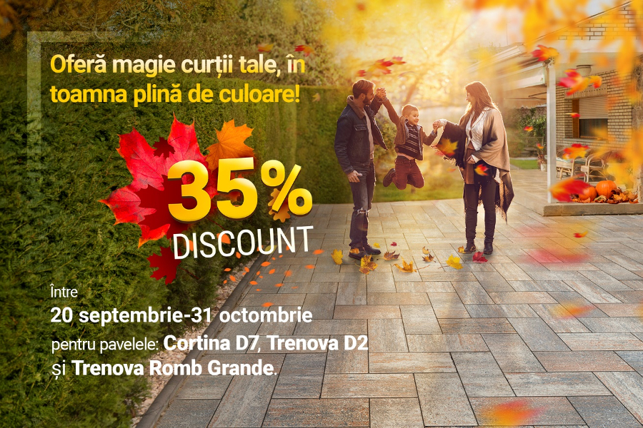 35% discount pentru pavelele: Cortina D7, Trenova D2 si Trenova Romb Grande