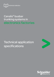 Cofret de derivatie seria Canalis pentru fabrici electronice - ghid de proiectare